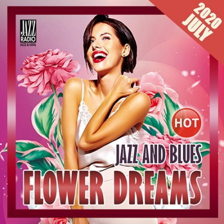 Обложка Flowers Dreams: Jazz And Blues (2020) Mp3