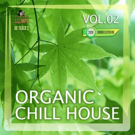 Обложка Organic Chill House Vol.02 (2020) Mp3