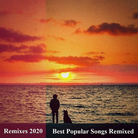 Обложка Remixes 2020 - Best Popular Songs Remixed (2020) Mp3