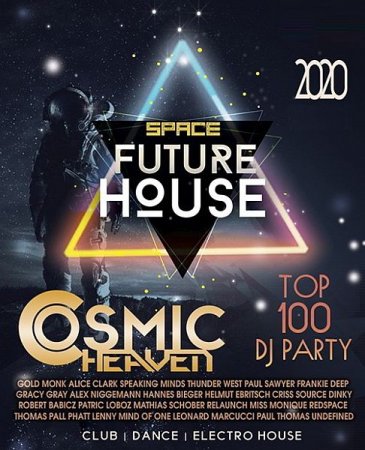 Обложка Cosmic Heaven - Future House (2020) Mp3