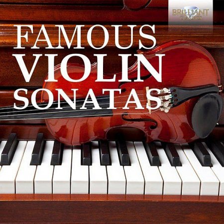 Обложка Famous Violin Sonatas (2020) FLAC