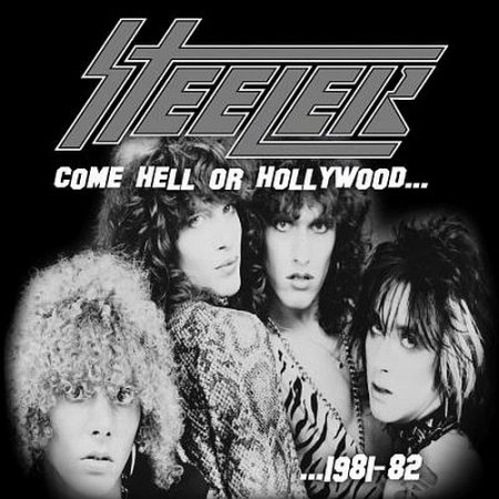 Обложка Steeler - Come Hell Or Hollywood…1981-82 (2020) Mp3