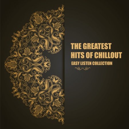Обложка The Greatest Hits of Chillout: Easy Listen Collection (2016) Mp3