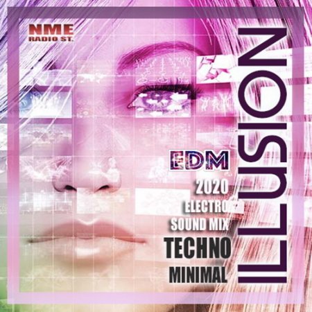 Обложка Illusion - Techno Minimal Sound Mix (2020) Mp3